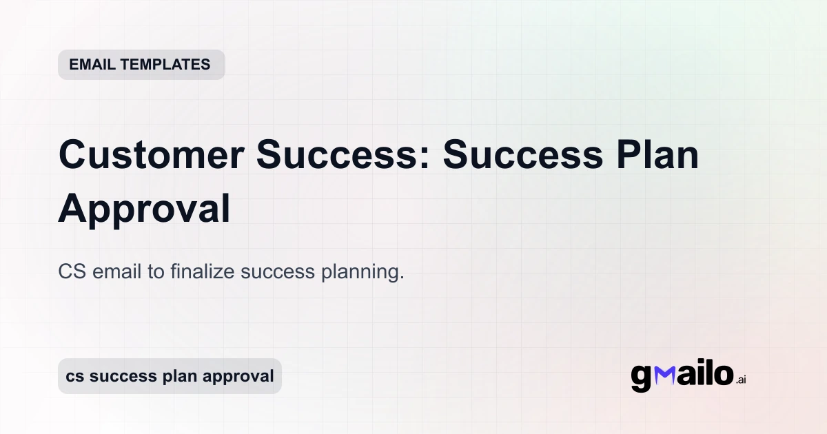 Customer Success: Success Plan Approval - Free Email Template | Automyc