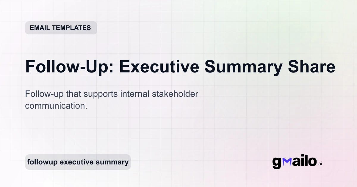 Follow-Up: Executive Summary Share Template | Gmailo