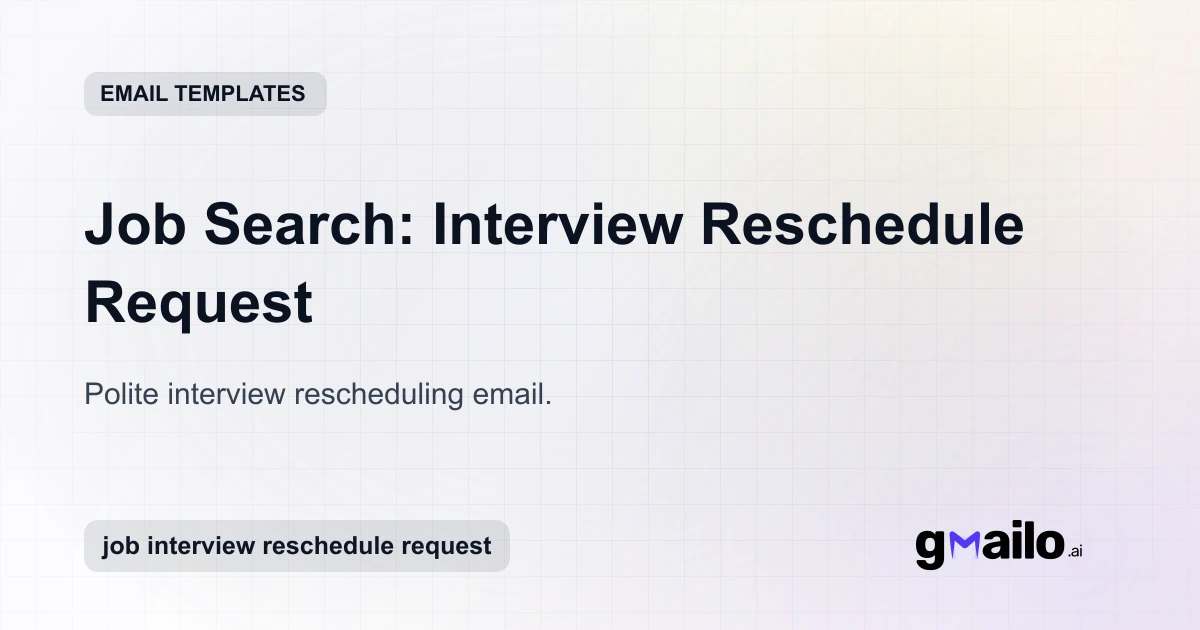 Job Search: Interview Reschedule Request Template | Gmailo