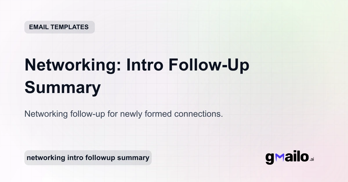 Networking: Intro Follow-Up Summary Template | Gmailo