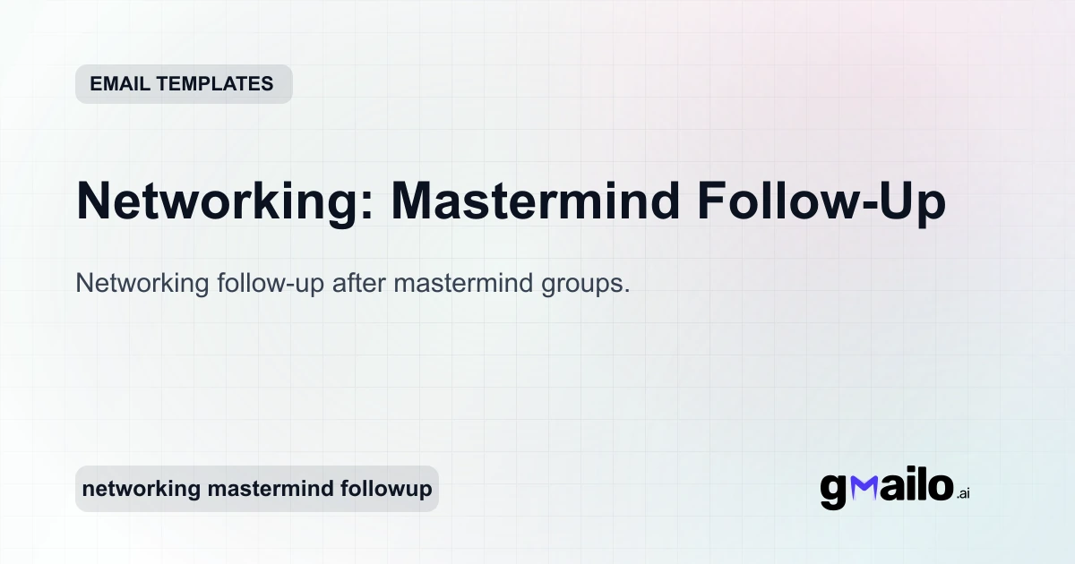 Networking: Mastermind Follow-Up Template | Gmailo