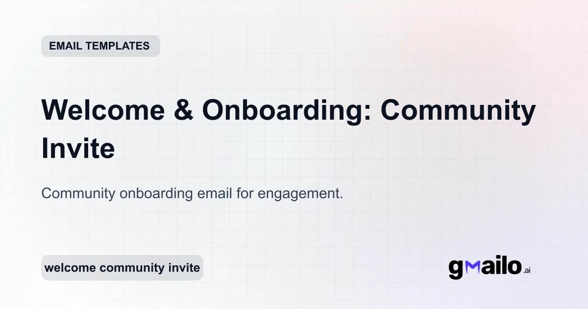 Welcome & Onboarding: Community Invite Template | Gmailo