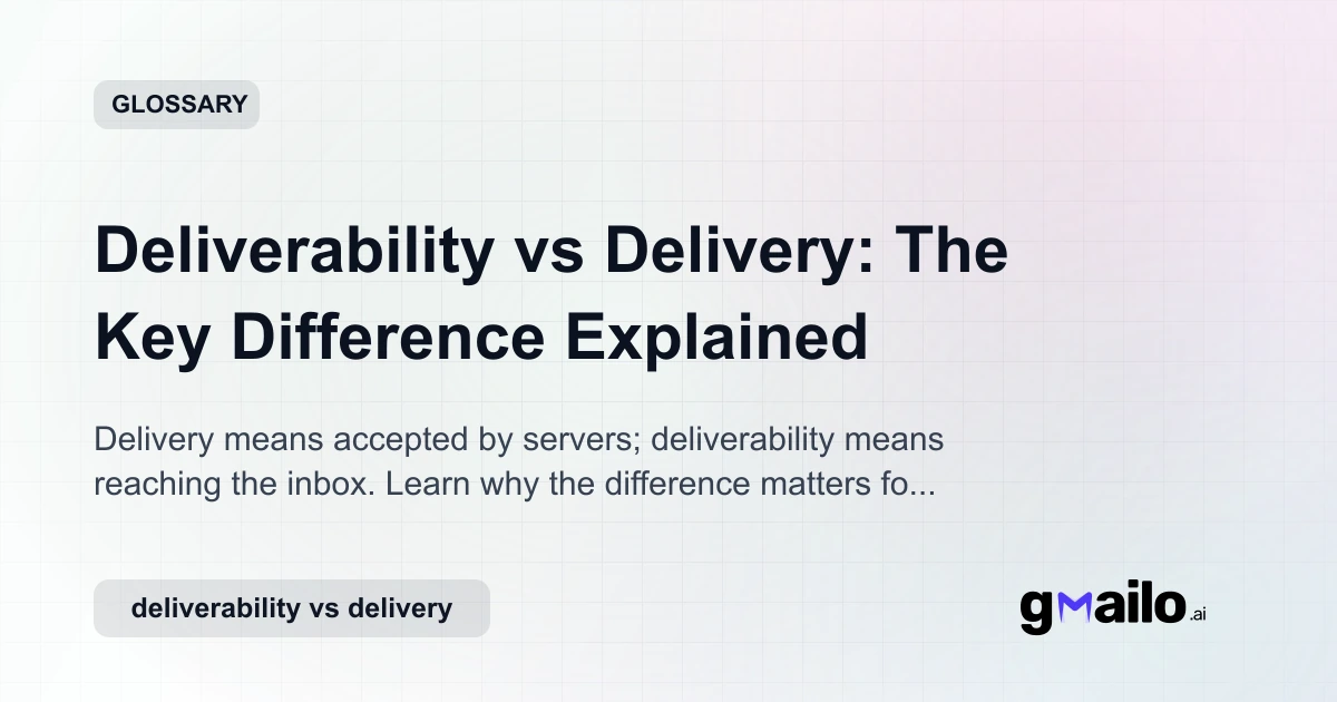 Deliverability vs Delivery: The Key Difference Explained | Email ...