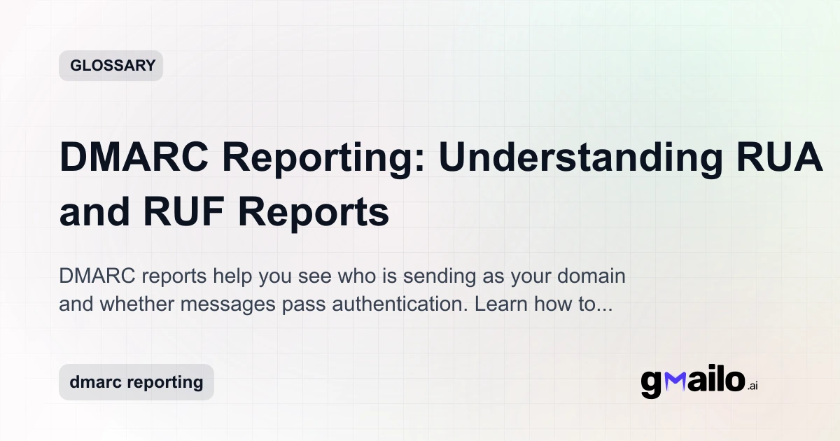 DMARC Reporting: Understanding RUA and RUF Reports | Email Glossary ...