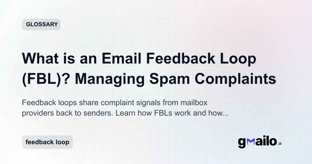 What is an Email Feedback Loop (FBL)? Managing Spam Complaints | Email ...