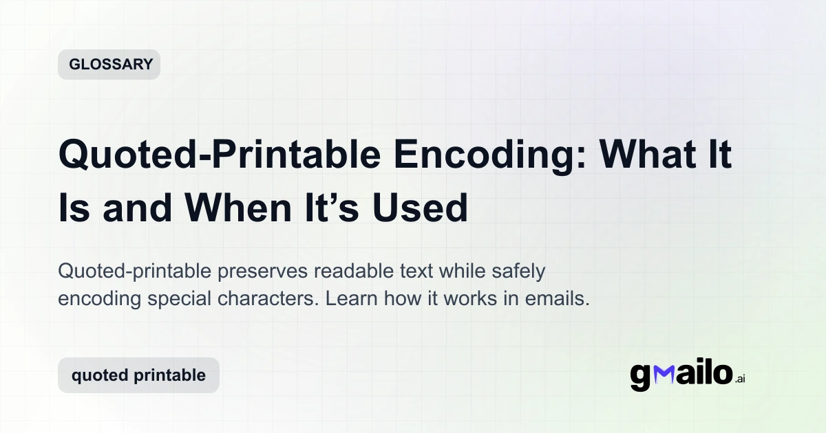 Quoted-Printable Encoding: What It Is and When It’s Used | Email ...