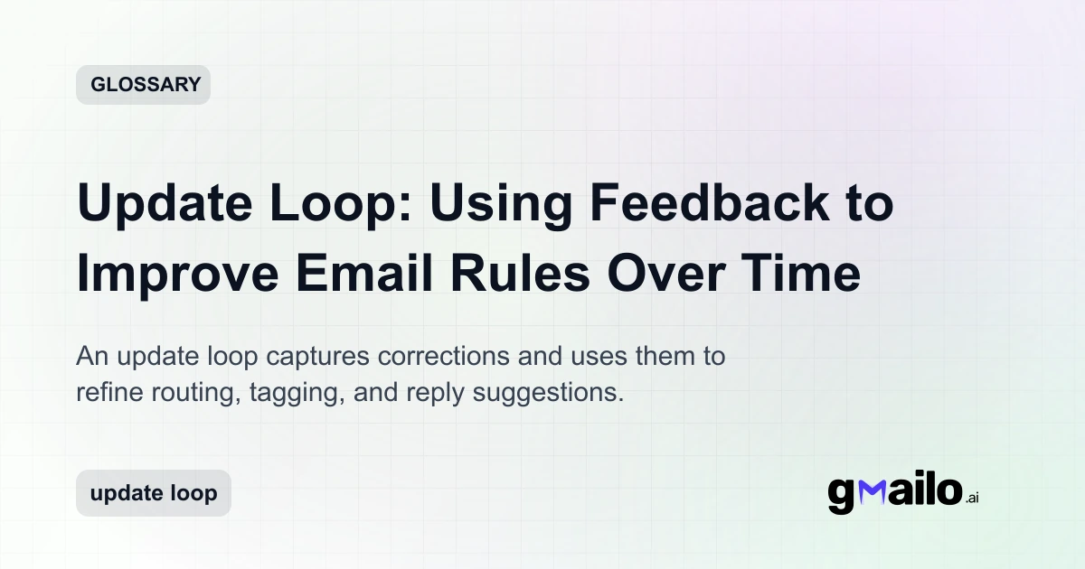 Update Loop: Using Feedback to Improve Email Rules Over Time | Email ...